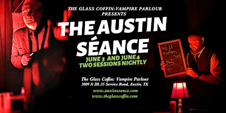 The Austin Séance at The Glass Coffin June 3-4 tickets