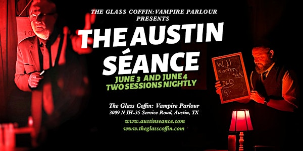 The Austin Séance at The Glass Coffin June 3-4