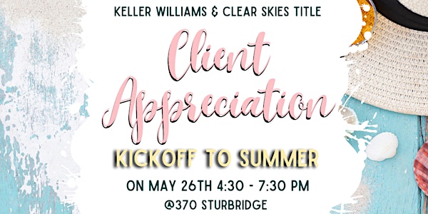 Client Appreciation - Kickoff To Summer
