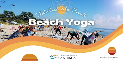 Beach Yoga  Bliss ~ Weekly Classes on Lauderdale Beach since 2008