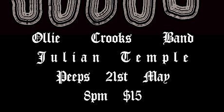 Ollie Crooks Band and Julian Temple live at Peeps tickets
