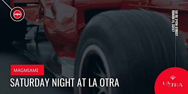 Saturdays at LA OTRA | Miami Race Week Edition