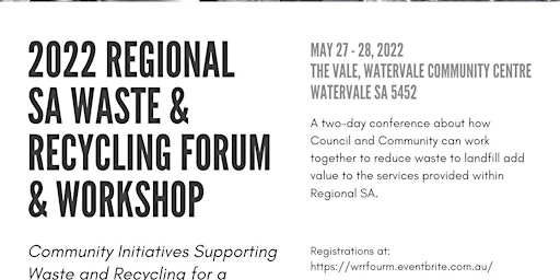 Regional SA Waste Resource and Recovery Forum & Community Workshop