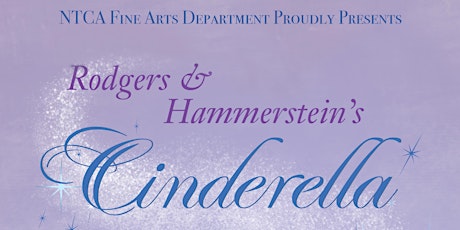 NTCA Music Theatre -Rogers and Hammerstein's Cinderella tickets