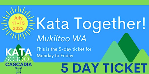 Kata Together!           5-day Summer Program