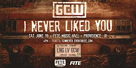 GCW Presents "I Never Liked You" tickets