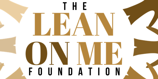 Lean On Me Sis: ALL WOMEN'S EMPOWERMENT LUNCHEON