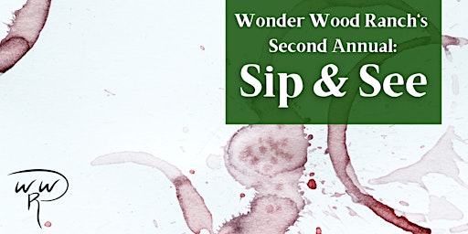 Sip & See Fundraiser at Wonder Wood Ranch