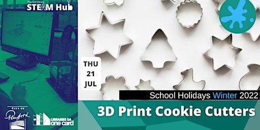 Winter School Holidays: 3D Print Cookie Cutters