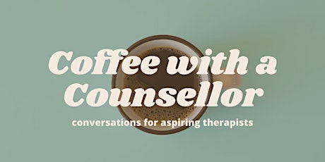 Coffee with a Counsellor - All About Practicum primary image