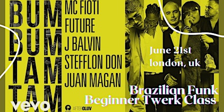 Brazilian Funk : Bum Bum Tam Tam by Mc Fioti | London Beginner Twerk Class tickets