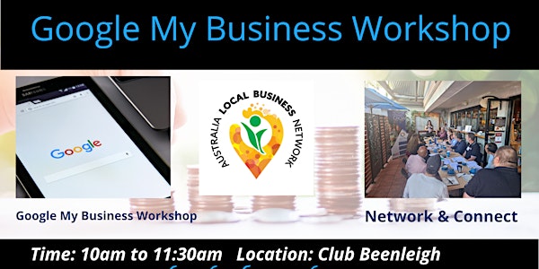 Beenleigh Networking - Google My Business Workshop