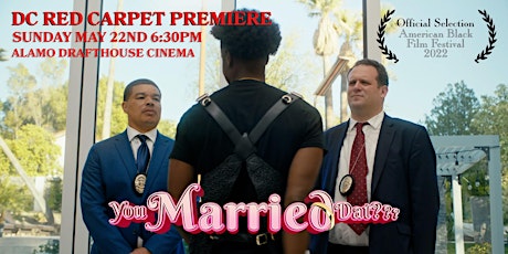 You Married Dat The Movie DC Premiere Hosted By Juhahn Jones & Red Grant tickets