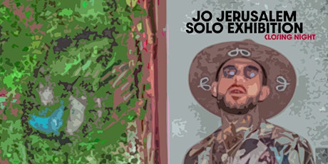 Jo Jerusalem Solo Exhibition Closing Night Cinco De Mayo primary image