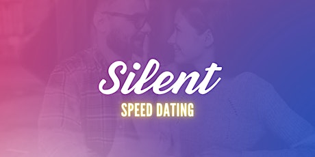 Silent Speed Dating Ages 45+ tickets