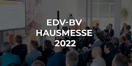 EDV-BV Hausmesse 2022 Tickets