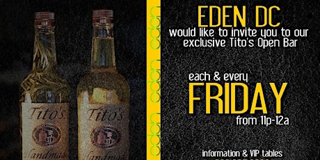 TITO'S OPEN BAR FRIDAYS | EDEN LOUNGE DC primary image