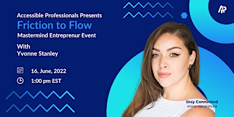 Friction to Flow: Supporting Entrepreneurs Growth to Success tickets