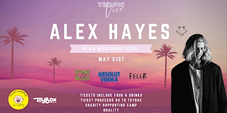 Alex Hayes x Tropic Vice Rooftop - Charity Event tickets