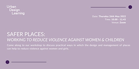 UDL: Safer Places - Working to Reduce Violence Against Women & Girls