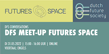 Primaire afbeelding van DFS Conversations | Meet-up with Futures Space