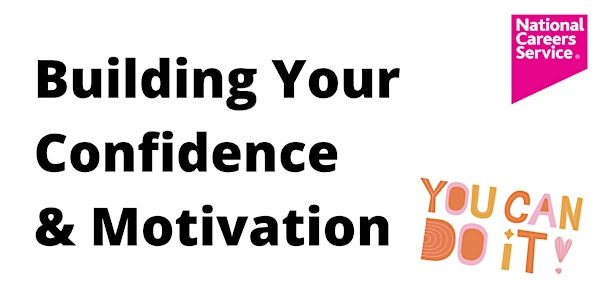 You Can Do It! Building your confidence and motivation