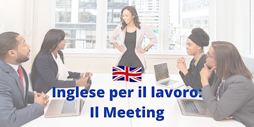 Inglese per il lavoro - Il meeting
