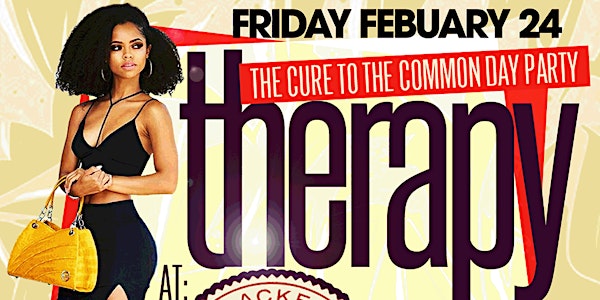 THERAPY 2.0.. THE CURE TO THE COMMON DAYPARTY at BLACK FINN in THE EPICENTRE...