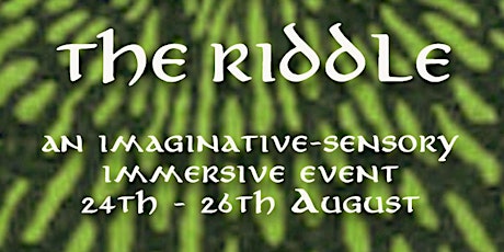 THE RIDDLE: an imaginative-sensory immersive event tickets