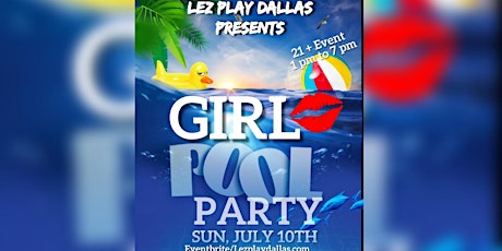 Lez Play Dallas Girl Rooftop Pool Party July 10th Sunday tickets