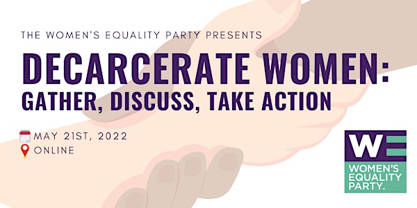 The Women's Equality Party Presents: Decarcerate Women