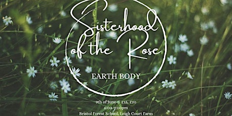Sisterhood of the Rose- Earth Body tickets