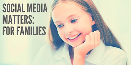 Social Media Matters: For Families primary image