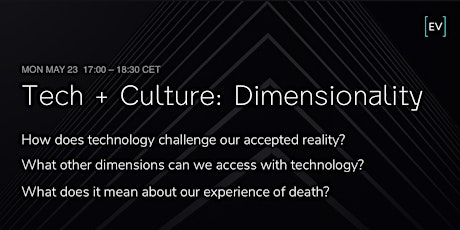 Tech + Culture: Dimensionality tickets