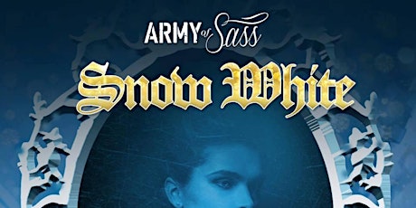 Army of Sass Vancouver presents: SNOW WHITE  primary image