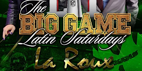 THE BIG GAME - Latin Saturday at La Roux!  primary image