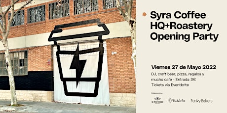 ☕️ Inauguración Syra Coffee HQ+Roastery entradas