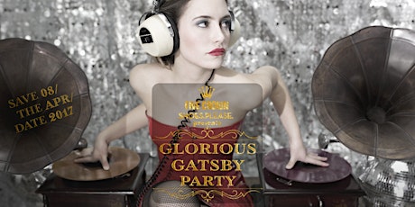Hauptbild für Glorious Gatsby Party 2017 // Zwickau