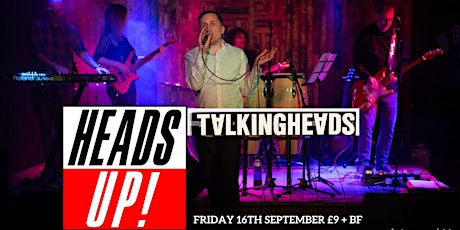 HEADS UP - Talking Heads Tribute tickets