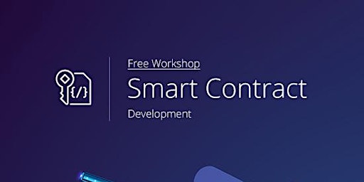 免費 - Smart Contract Development Workshop (Cantonese Speaker)