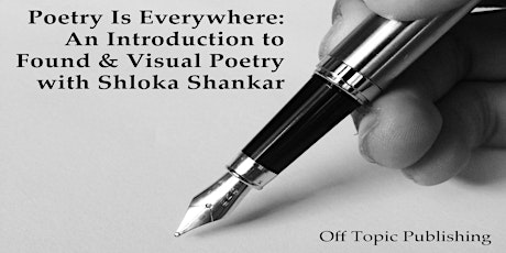Poetry Is Everywhere: An Introduction to Found & Visual Poetry