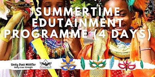 4 - Day UDM  Summertime  Holiday Edutainment Programme