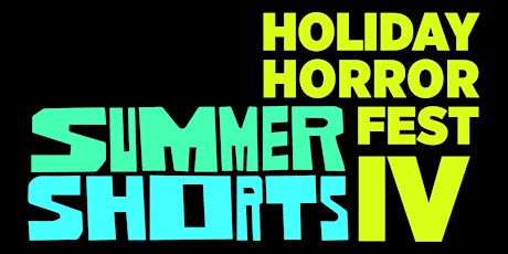 Holiday Horror Fest: Summer Shorts tickets