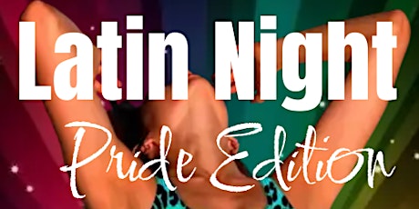 LGBTQ LATIN NIGHT - PRIDE EDITION tickets