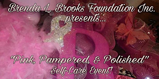 "Pink, Pampered, & Polished" Self-Care Event