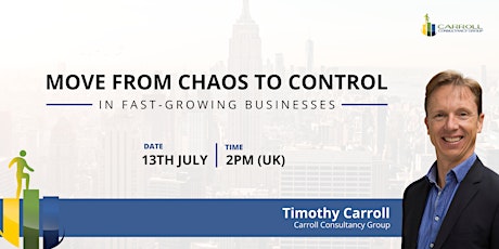 Move from Chaos to Control In Fast-Growing Businesses tickets