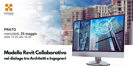 Prato | Modello Revit Collaborativo nel Dialogo tra Architetti e Ingegneri biglietti