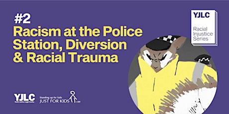 2: Racism at the Police Station, Diversion & Racial Trauma billets