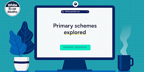 **WEBINAR**  New Primary Schemes for 2022/2023 Explored - 05.07.22 tickets