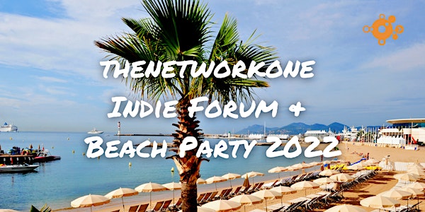 thenetworkone Indie Forum & Beach Party 2022